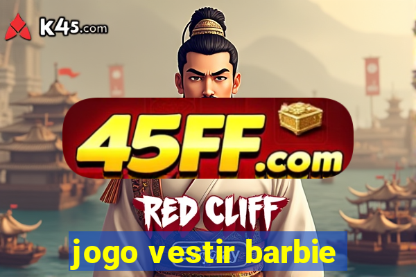 jogo vestir barbie
